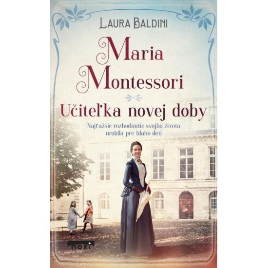Najťažšie rozhodnutie svojho života urobila pre blaho detí. Mária Montessori, prvá talianska lekárka. Čo stálo za jej vznikom?