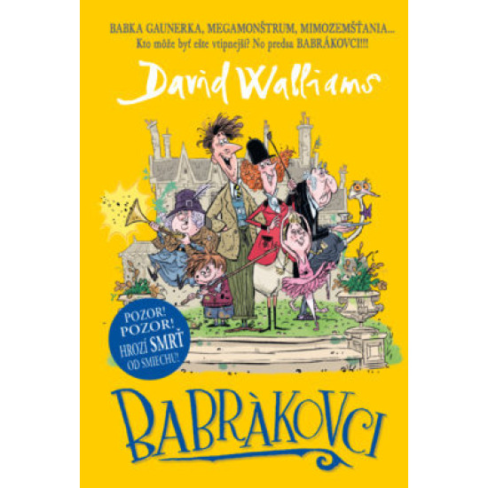 David Walliams - BABRÁKOVCI: Vtipná kniha o bláznivej rodine a ich dobrodružstvách v rozpadávajúcom sa vidieckom sídle.