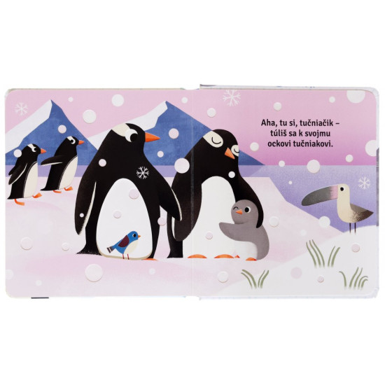 Otáčaj stránky s výrezmi a zabav sa pri hľadaní malého tučniačika. Nájdeš ho?
