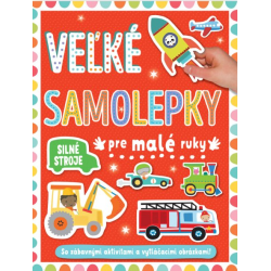 Silné stroje - Veľké samolepky pre malé ruky