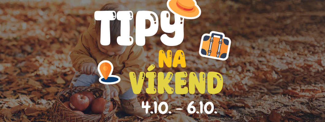 Tipy na víkend 4.10. - 6.10. od Oliviaonboard.sk