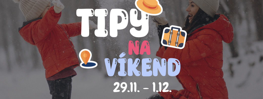 Tipy na víkend 29.11. - 1.12. od Oliviaonboard.sk