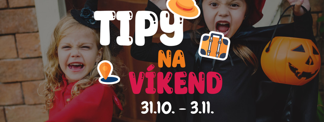 Tipy na víkend 31.10. - 3.11. od Oliviaonboard.sk