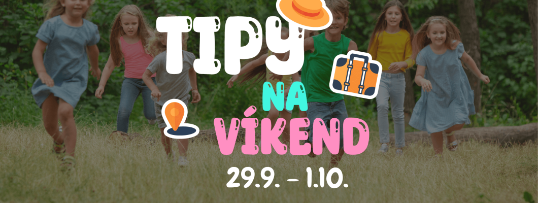 Tipy na víkend 29.9 - 1.10 od Oliviaonboard.sk