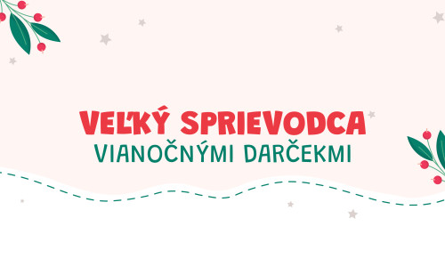 Veľký sprievodca vianočnými darčekmi