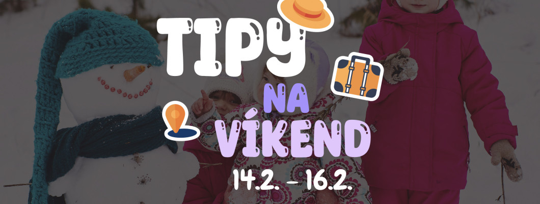 Tipy na víkend 14.2. - 16.2. od Oliviaonboard.sk