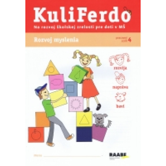 Kuliferdo - Rozvoj myslenia-Pracovný zošit na rozvoj školskej zrelosti pre deti v MŠ