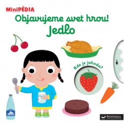 MiniPÉDIA Objavujeme svet hrou! Jedlo