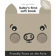 Friendly Faces Farm Babys First Soft Book