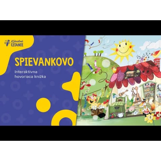 Vitajte v krajine SPIEVANKOVO! Tam, kde rád si každý zaspieva a kde všetko s piesňou ožíva!