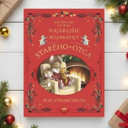 Najkrajšie rozprávky starého otca pod stromčekom