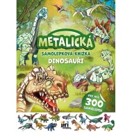 Dinosauři Metalická samolepková knížka