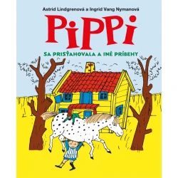 Pippi sa prisťahovala a iné príbehy