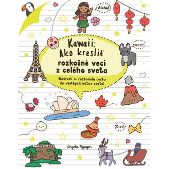 Kawaii: Ako kresliť rozkošné veci z celého sveta