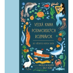 Veľká kniha podmorských rozprávok zo všetkých kútov sveta