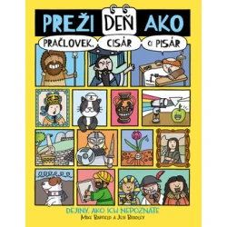 Preži deň ako pračlovek, cisár či pisár