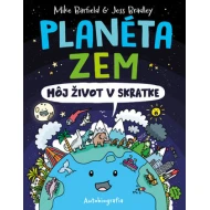 Planéta Zem - Môj život v skratke