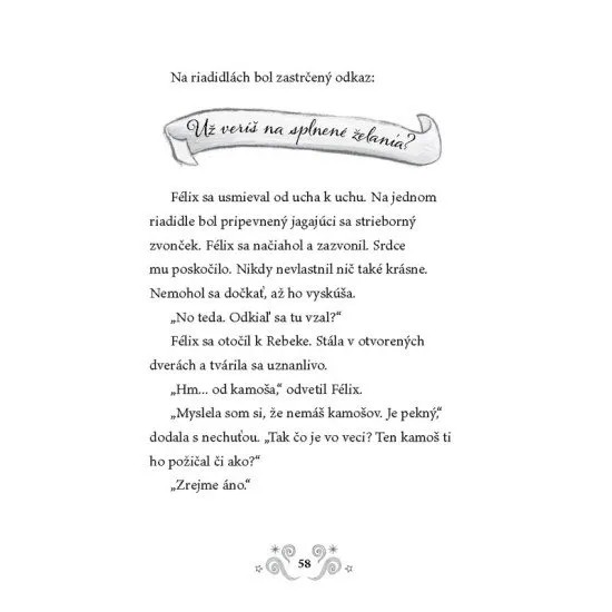 Jedno želanie dokáže zmeniť život. Félix je toho príkladom.