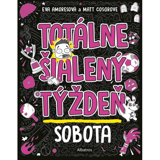 Totálne šialený týždeň Sobota – kniha pre deti