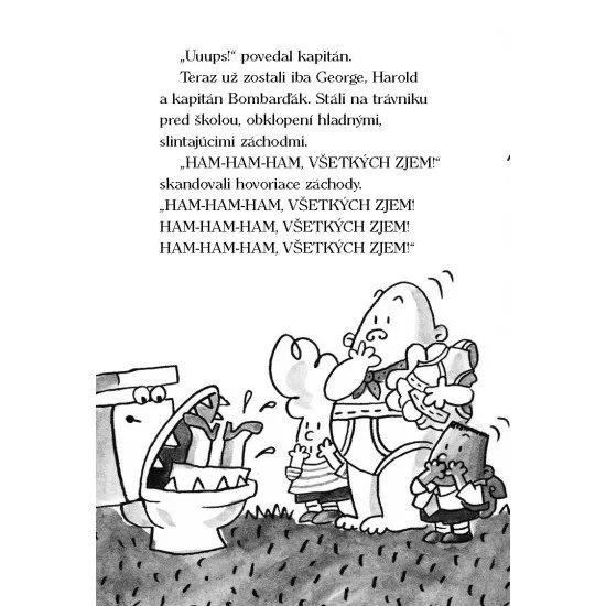 Kto zastaví divoké záchody? Predsa kapitán Bombarďák! Druhá časť o dobrodružstvách kapitána Bombarďáka.