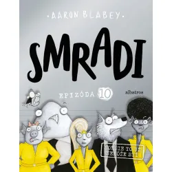Smradi 10 - Horšie to už nemôže byť