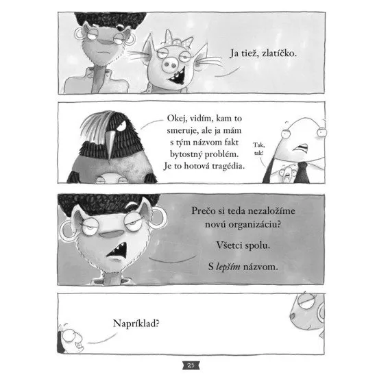 Poddajte sa jeho hrozivému veličenstvu! Neuveriteľne vtipné dobrodružstvá smradej úderky pokračujú!