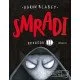Netreba ich predstavovať, milujú ich davy! Nový diel Smradov je na scéne!