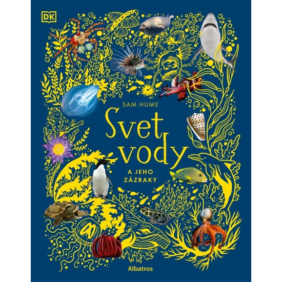 Svet vody a jeho zázraky – kniha o živote pod hladinou s fotografiami a ilustráciami
