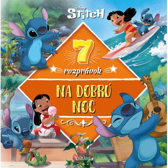 Zaspávaj so Stitchom: 7 dobrodružných rozprávok na dobrú noc