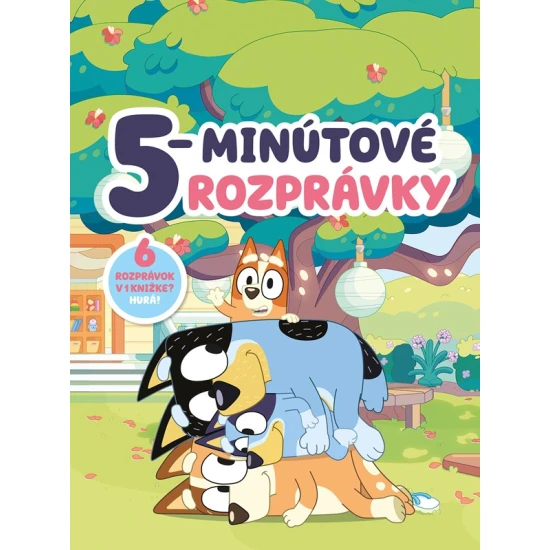 Bluey 5-minútové rozprávky – šesť príbehov o Bluey a jej rodine