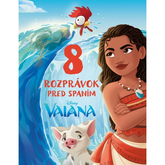Vaiana 8 rozprávok pred spaním – kniha pre deti