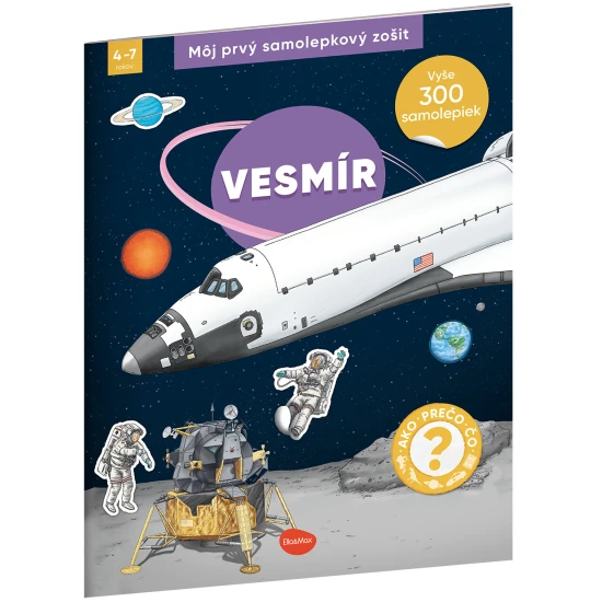 Samolepkový zošit pre deti – Vesmír: Ako? Prečo? Čo? – farebná obálka s raketou, planétami a astronautmi, obsahujúca 300+ samolepiek a vesmírne úlohy