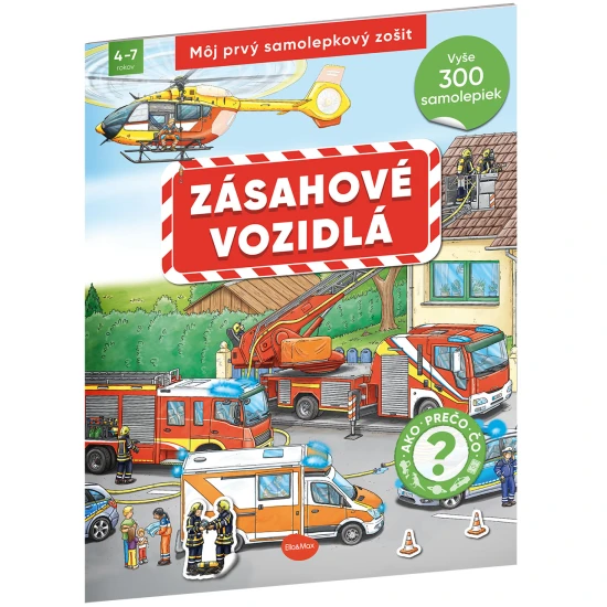 Samolepkový zošit pre deti – Zásahové vozidlá: Ako? Prečo? Čo? – obálka s hasičským autom, policajným vozidlom a sanitkou, 300+ samolepiek