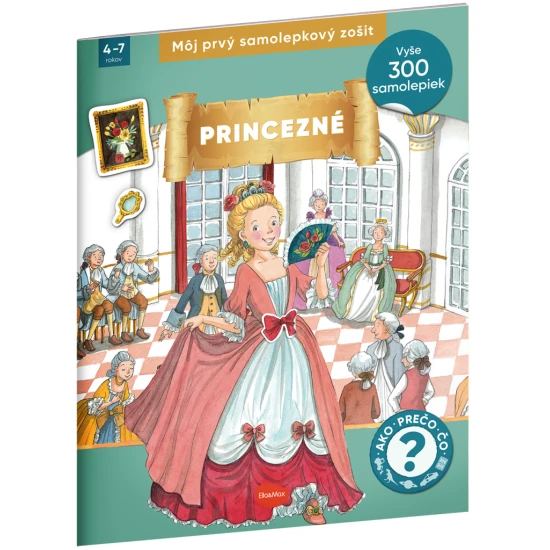 Môj prvý samolepkový zošit – princezné: náučný zošit so samolepkami pre deti