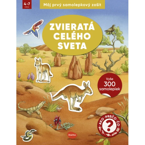 Môj prvý samolepkový zošit – zvieratá celého sveta: náučný zošit so samolepkami pre deti