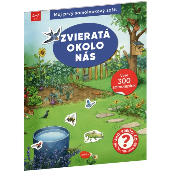 Môj prvý samolepkový zošit – zvieratá okolo nás: náučný zošit so samolepkami pre deti