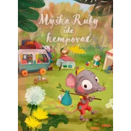 Myška Ruby ide kempovať