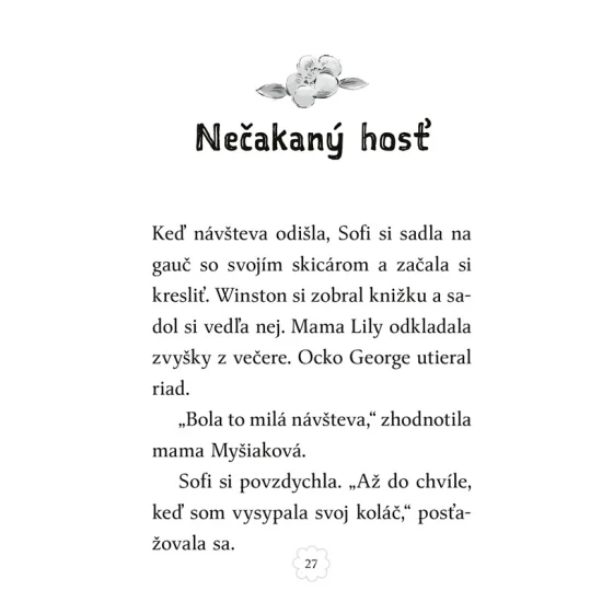 Myška Sofi 6: Kto to pristál na streche jej domčeka?