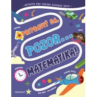 Pripraviť sa, pozor... MATEMATIKA!