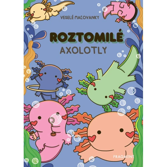 Roztomilé axolotly – kniha pre deti