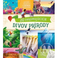 20 ohromujúcich divov prírody