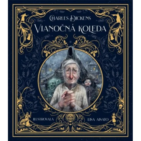 Vianočná koleda - Najslávnejší vianočný príbeh s krásnymi ilustráciami Lisy Aisato.