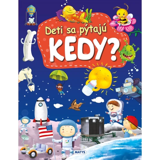 Deti sa pýtajú KEDY? – Kniha, ktorá odpovie za vás