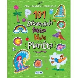 101 zábavných faktov Naša planéta