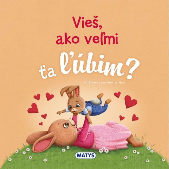 Vieš, ako veľmi ťa ľúbim?