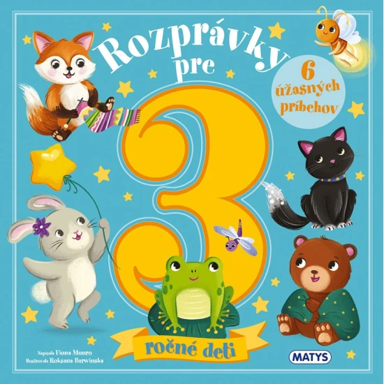 Rozprávky pre 3-ročné deti – pokladnica príbehov na dobrú noc