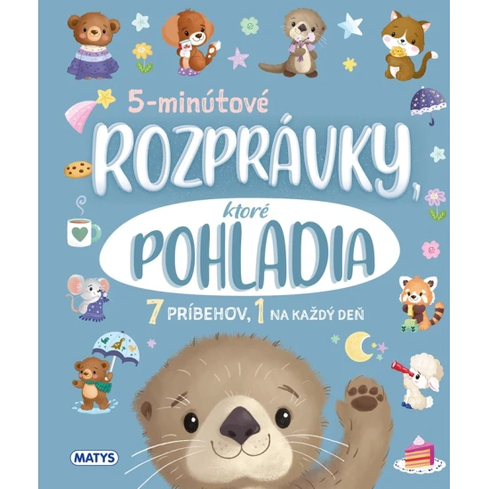 5-minútové rozprávky, ktoré pohladia – kniha pre deti