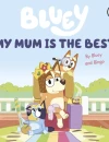 Bluey My Mum Is the Best