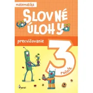 Slovné úlohy precvičovanie - matematika 3.ročník