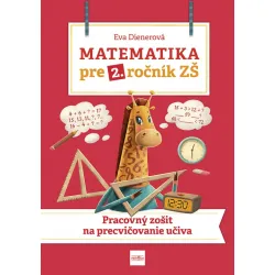Matematika pre 2. ročník ZŠ: Pracovný zošit  na  precvičovanie učiva
